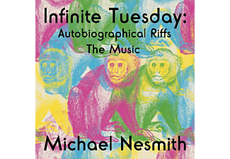 Michael Nesmith - Infinite Tuesday: Autobiographical Riffs The Music (CD)