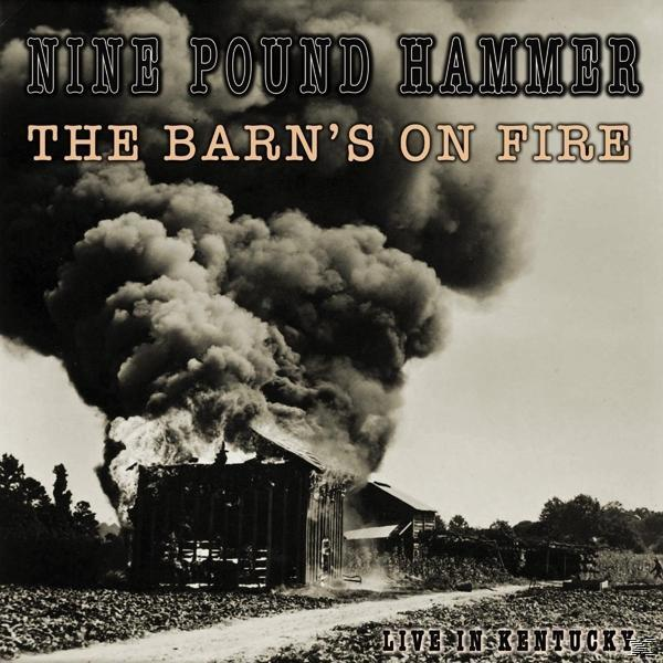 Albumcover von Nine Pound Hammer's 'The Barn's On Fire' zeigt eine brennende Scheune, schwarzer Rauch.