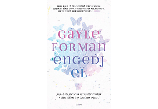 Gayle Forman - Engedj el