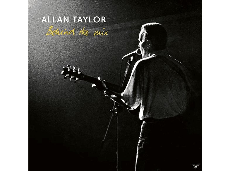Allan Taylor – Behind The Mix – (CD)