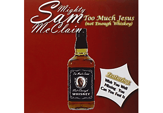 Mighty Sam McClain - Too Much Jesus (Not Enough Whiskey) (CD)