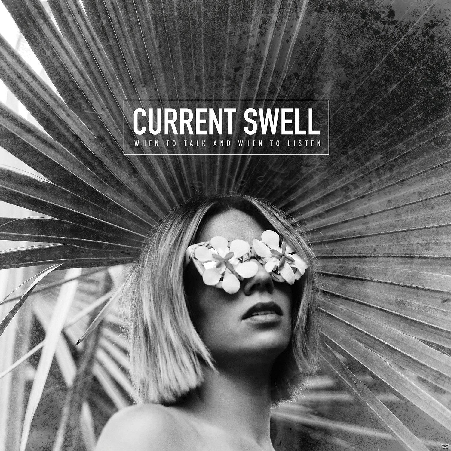 to When to - and Talk Listen When Current Swell (Vinyl) -