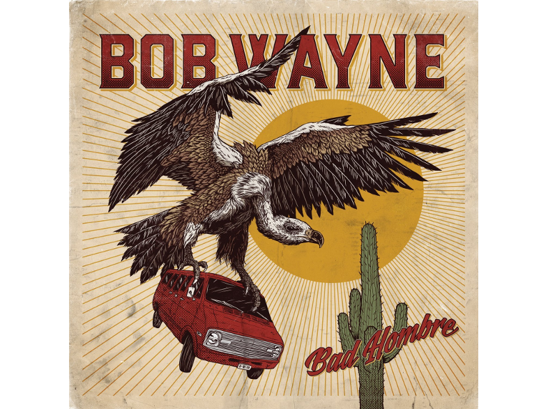 Bob Wayne - Bad Hombre (CD)