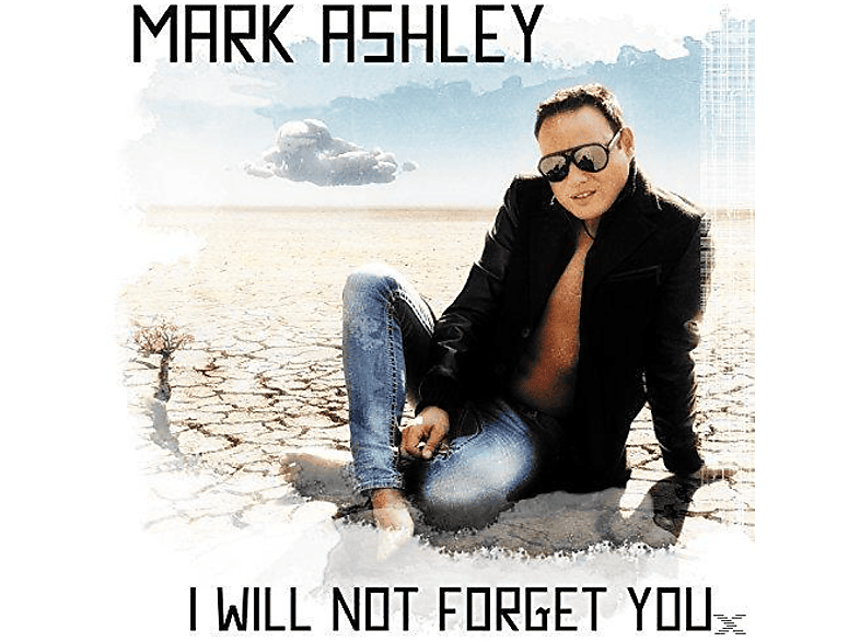 Mark Ashley - I Will Not Forget You  - (CD)