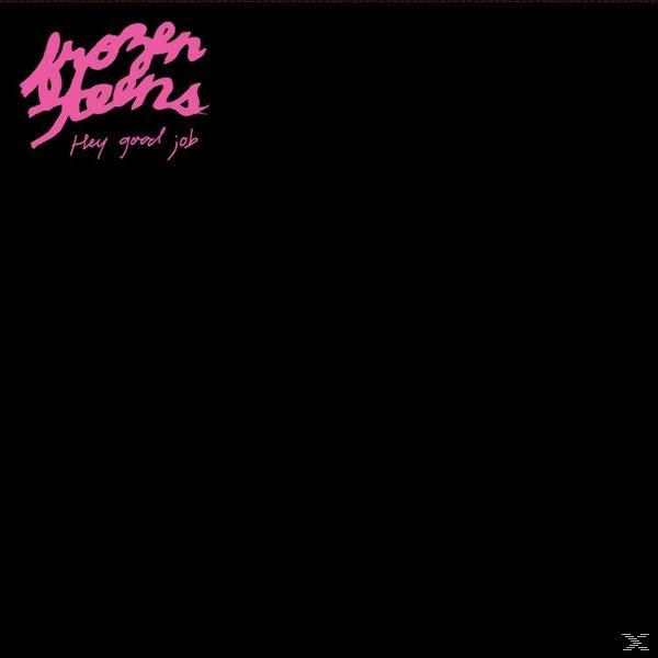 Frozen Teens - HEY,GOOD JOB  - (Vinyl)