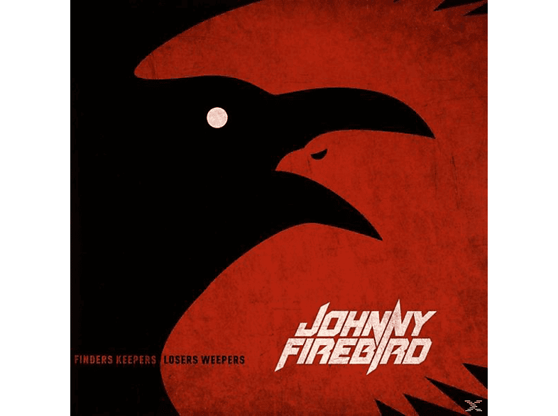 Johnny Firebird - FINDERS KEEPERS LOSERS WEEPERS  - (Vinyl)