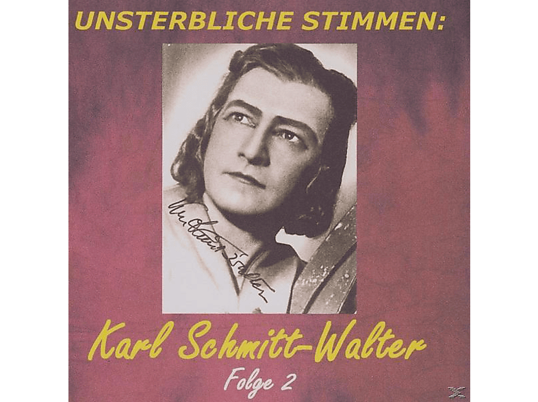 Karl Stimmen: Schmitt-walter Karl (CD) Unsterbliche - Schmitt-Walter(2) -
