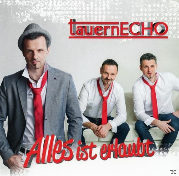 Tauernecho - - Alles (CD) ist erlaubt