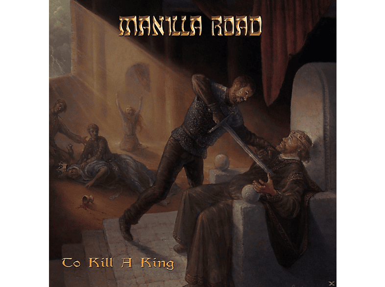 Manilla Road – TO KILL A KING – (CD)