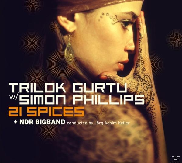 GURTU,TRILOK/PHILLIPS,SIMON/NDR BIGBAND - 21 Spices  - (CD)