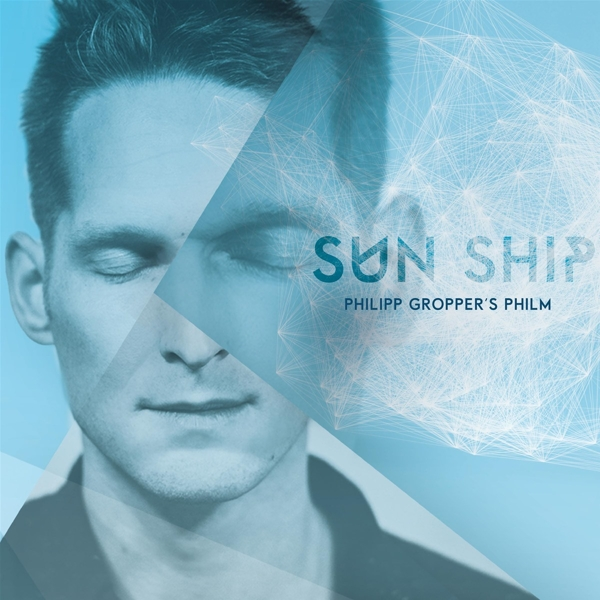 Philipp/philm Gropper - Sun Ship  - (CD)