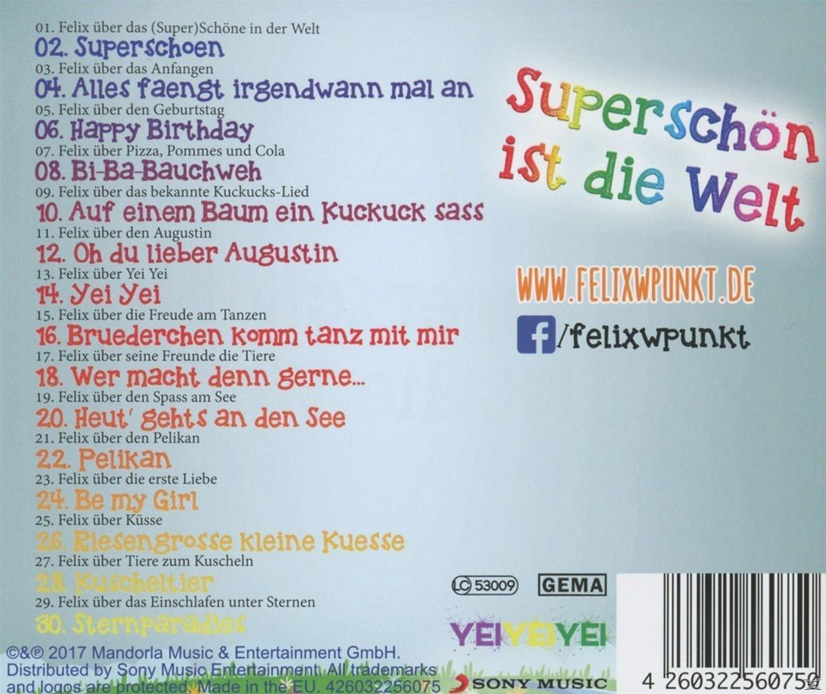 Felix W. - Superschön ist die Welt  - (CD)