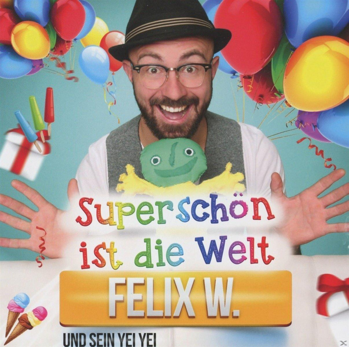 Felix W. - Superschön ist die Welt  - (CD)