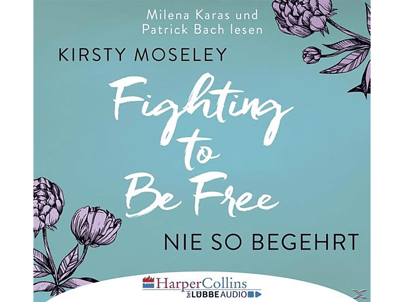 Kirsty Moseley - (CD) Be - Fighting to Free-Nie so begehrt