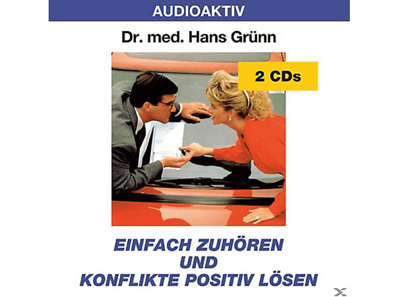Hans Dr. Med. Grünn - Einfach Zuhoeren Und Konflikte Positiv Lösen - (CD)