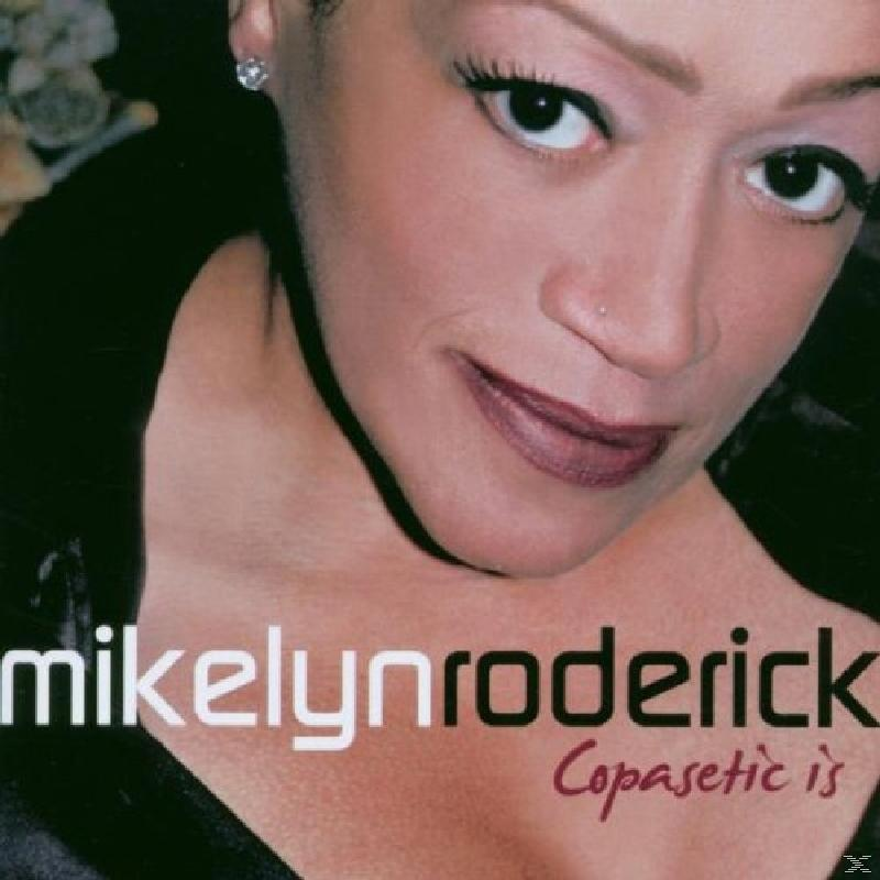 (CD) Roderick Copasetic Is Mikelyn - -