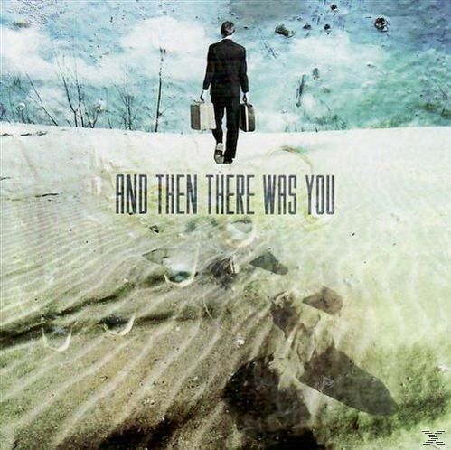 Then - And Was And You You There (CD) There - Was Then