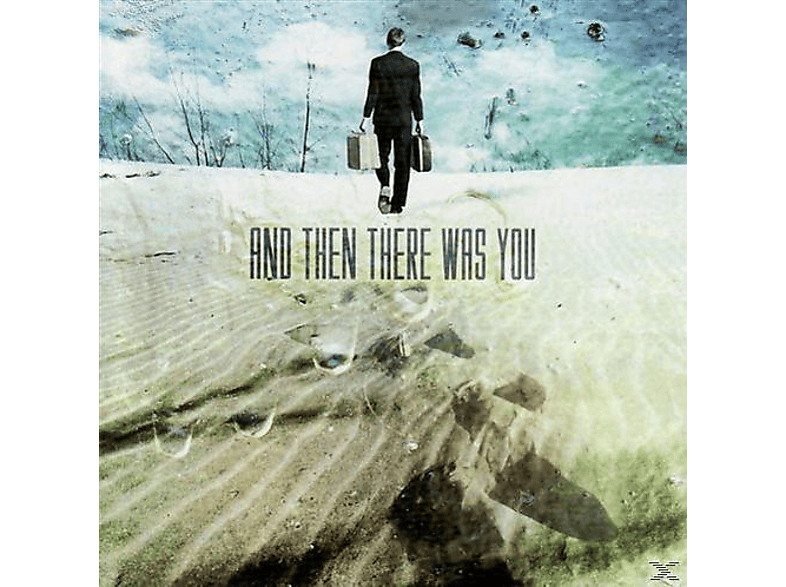 And Then There Was You - And Then There Was You  - (CD)