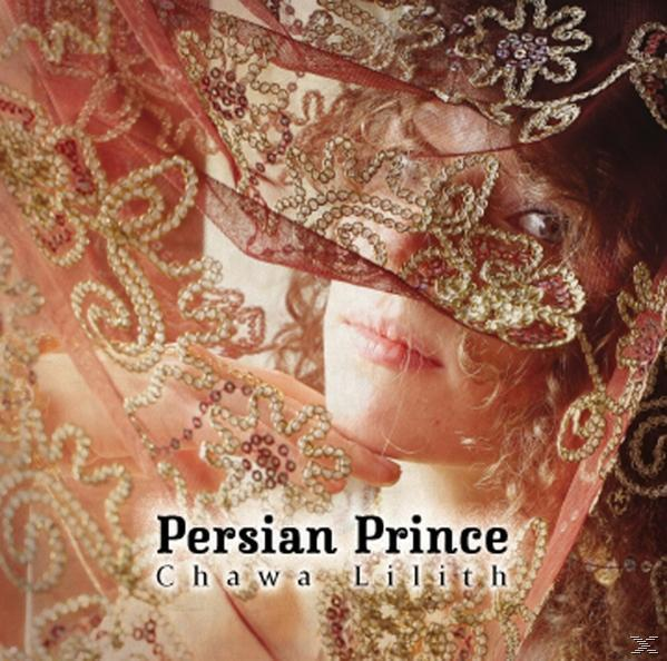 Chawa Lilith - Persian Prince  - (CD)