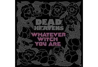 Dead Heavens - Whatever Witch You Are  - (CD)