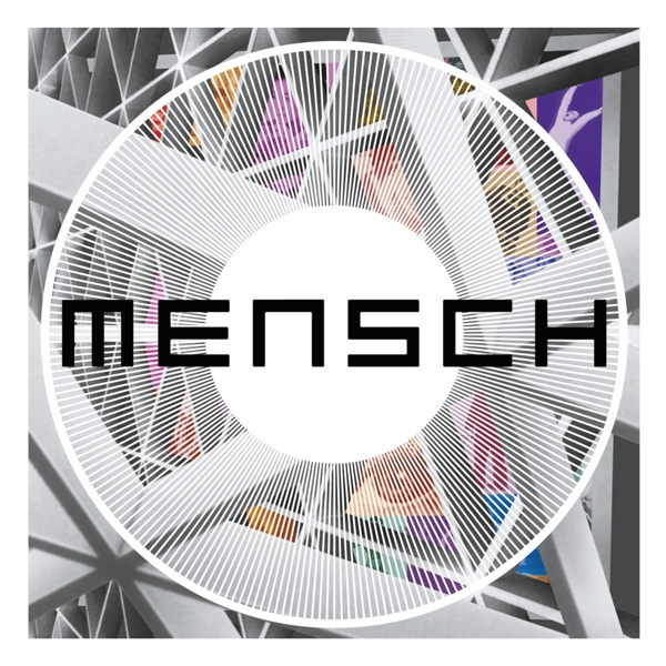 Kreisförmiges Design mit schwarzen Buchstaben 'MENSCH'. Dahinter abstrakte, farbenfrohe Formen und ein Blick auf eine Figur. Weiße Radiallinien.