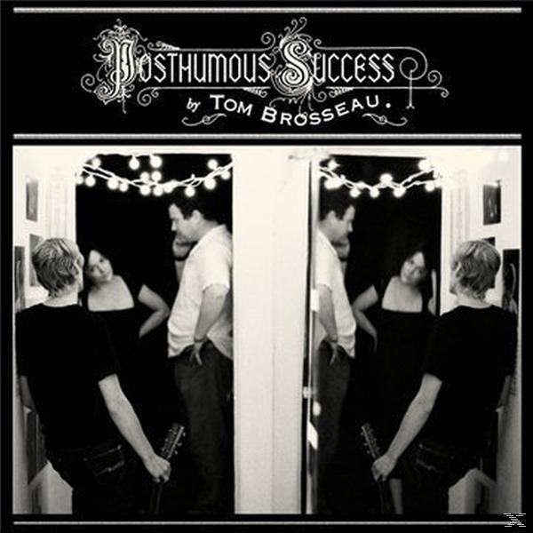 Tom Brousseau - Posthumous Success (Vinyl) 