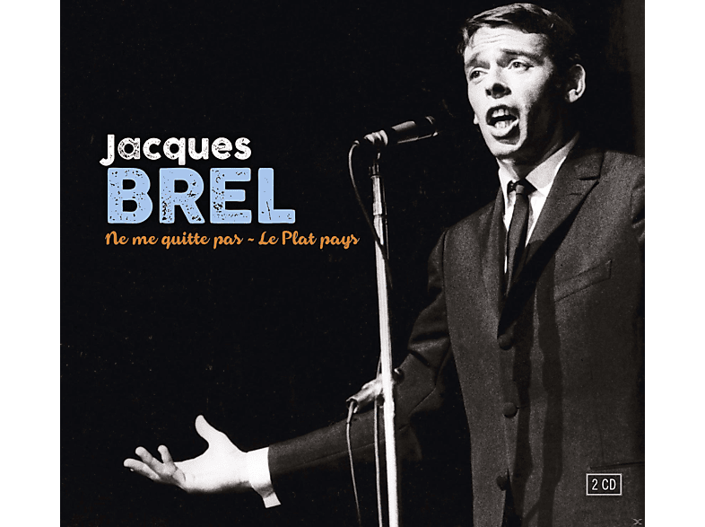 Jacques Brel - Ne Me Quitte Pas - Le Plat Pays  - (CD)