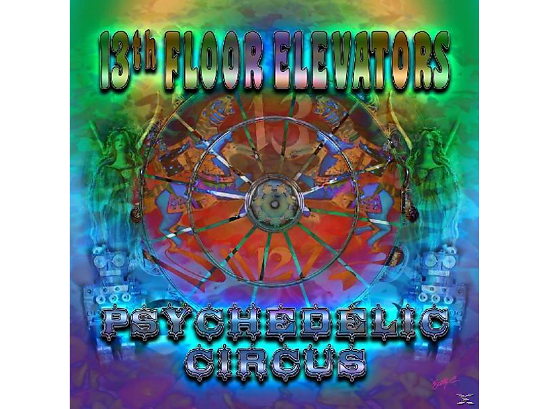 The 13th Floor Elevators Psychedelic Circus Cd