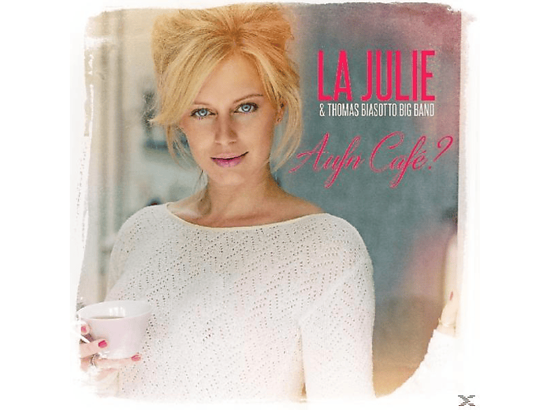 La Julie - Auf\'n Cafe  - (CD)