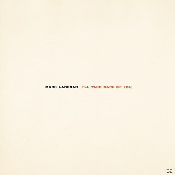 Mark Lanegan - - (LP Of + You I\'ll Download) Take Care