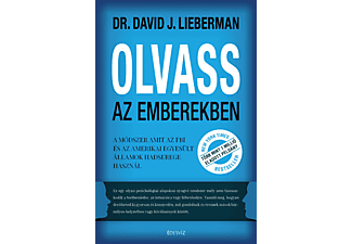 David J. Lieberman - Olvass az emberekben - A módszer, amit az FBI és az Amerikai Egyesült Államok hadserege használ