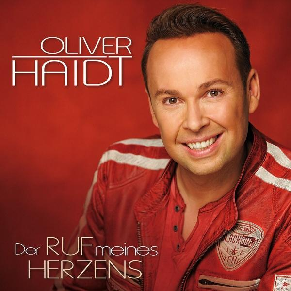 Oliver Haidt Der (CD) Ruf - Meines Herzens 