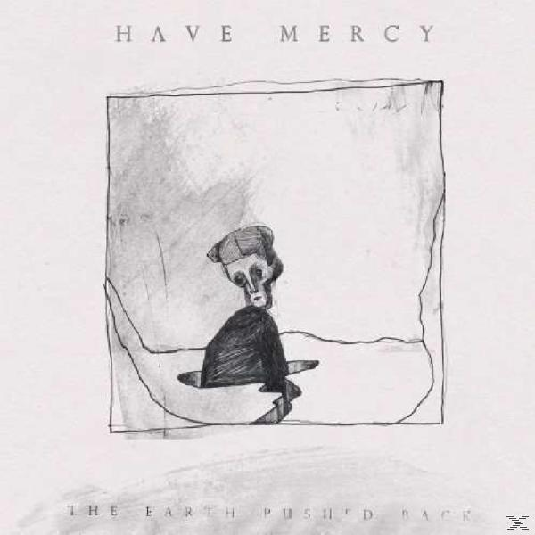 Pushed The Mercy - (CD) Back Have Earth -