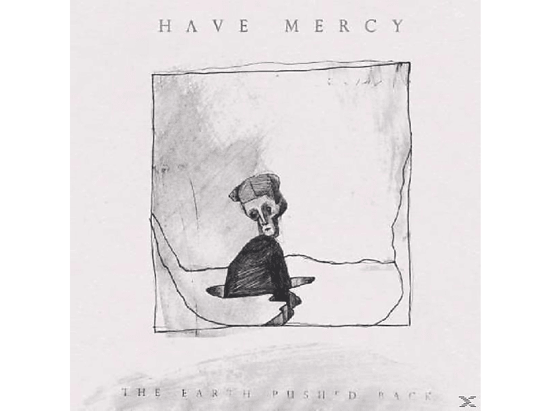 Have Mercy - The Earth Pushed Back  - (CD)