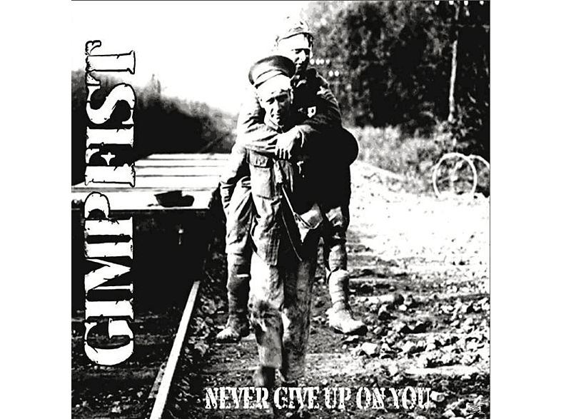- Never (CD) Give On - Up You Gimp Fist