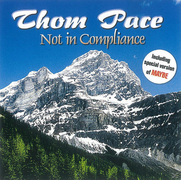 Albumcover von Thom Pace, 'Not in Compliance' mit einer schneebedeckten Bergkette im Hintergrund.