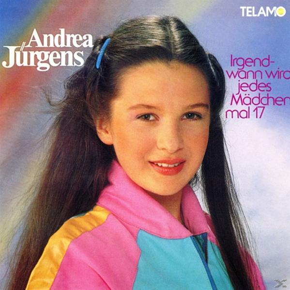 (CD) mal Andrea Jürgens - wird 17 Mädchen jedes Irgendwann -