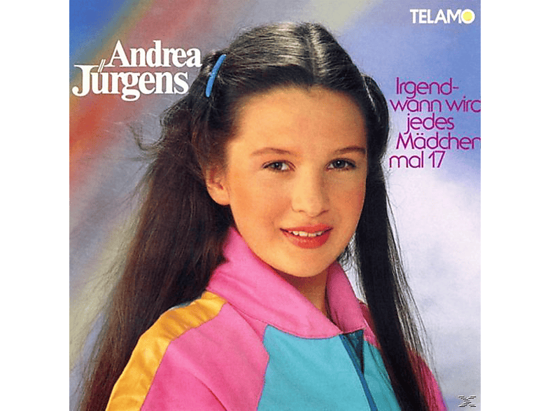 (CD) mal Andrea Jürgens - wird 17 Mädchen jedes Irgendwann -