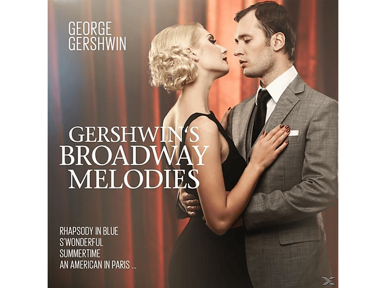 George Gershwin - Gershwin s Broadwaqy Melodies - (CD)