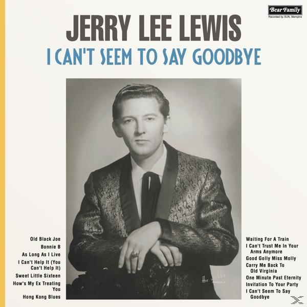 I Seem Goodbye (Vinyl) To Lewis Lee Can\'t - Jerry Say -