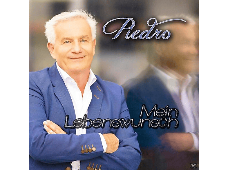 Piedro - Mein Lebenswunsch - (CD)