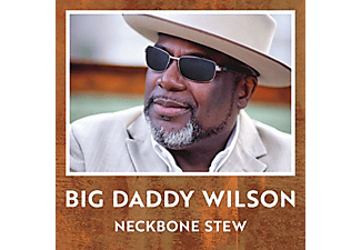 Big Daddy Wilson - Neckbone Stew (Vinyl LP (nagylemez))