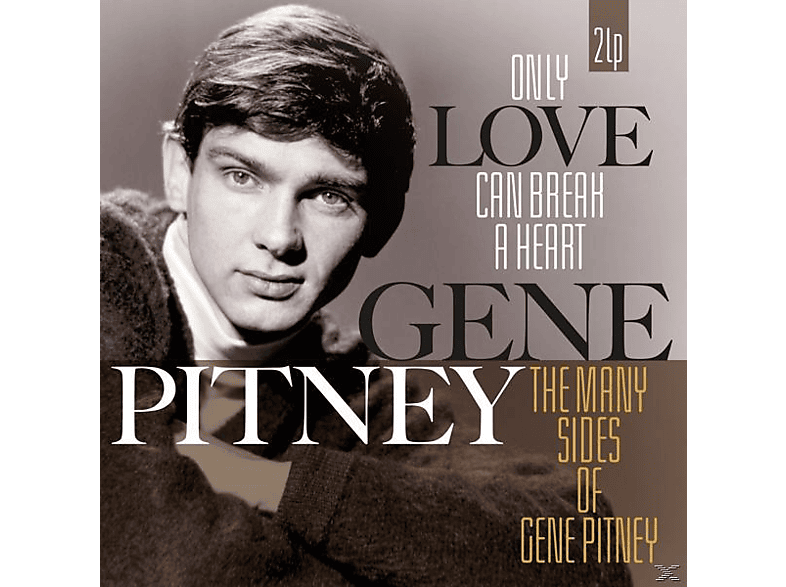 Gene Pitney - Only Love Can Break A Heart/Many Side Of Gene Pitn  - (Vinyl)