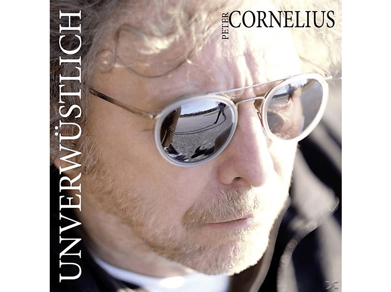 Peter Cornelius - (CD) Unverwüstlich 