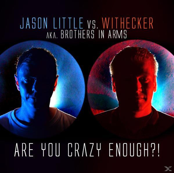 JASON LITTLE VS. WITHECKER - - (CD) Are Enough? Crazy You