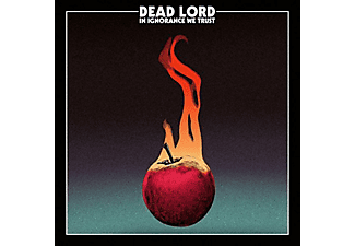 Dead Lord - In Ignorance We Trust (Limited Edition) (CD)