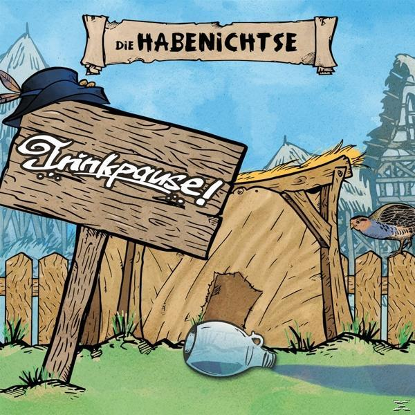 Die Habenichtse - Trinkpause!  - (CD)