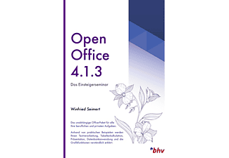 OpenOffice 4.1.3 - Das Einsteigerseminar
