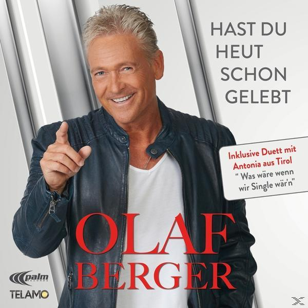 Olaf Berger - Hast du heut schon gelebt  - (CD)