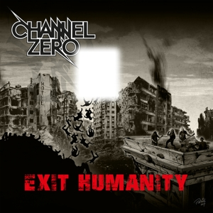 Channel Zero Exit Humanity albumhoes. Verwoeste gebouwen, vallende figuren, donkere lucht.